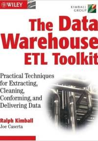 The Data Warehouse ETL Toolkit - Ralph Kimball, Joe Caserta