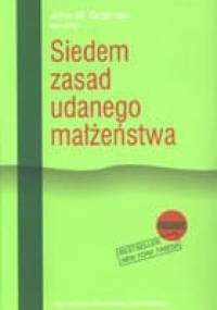 Siedem zasad udanego małżeństwa - John M. Gottman