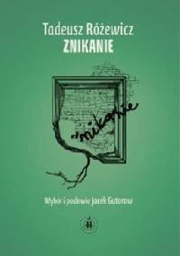 Znikanie - Tadeusz Różewicz