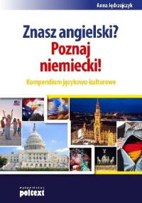 Znasz angielski? Poznaj niemiecki! Kompendium językowo-kulturowe