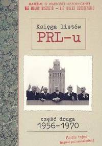 Księga listów PRL-u. Część druga 1956-1970 - Grzegorz Sołtysiak