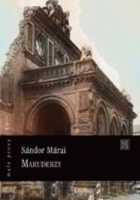 Maruderzy - Sándor Márai