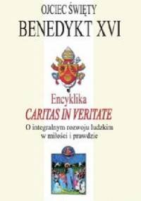 Encyklika Caritas In veritate - Benedykt XVI