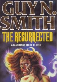 The Resurrected - Guy N. Smith