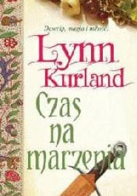 Czas na marzenia - Lynn Kurland