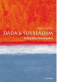 Dada and Surrealism: A Very Short Introduction - David Hopkins