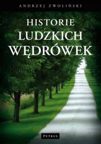 Historie ludzkich wędrówek - Andrzej Zwoliński