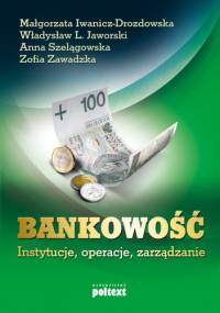 Bankowość. Instytucje, operacje, zarządzanie - Małgorzata Iwanicz-Drozdowska