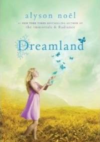 Dreamland - Alyson Noël