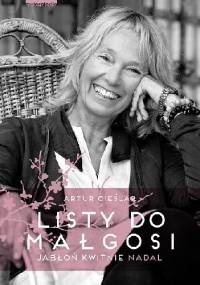 Listy do Małgosi. Jabłoń kwitnie nadal - Artur Cieślar