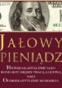 Jałowy pieniądz Tom II Od Merkantylizmu do Marksa - E. Michael Jones