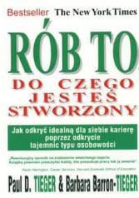Rób to, do czego jesteś stworzony - Paul D. Tieger