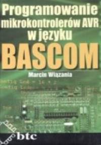Programowanie mikrokontrolerów AVR w języku BASCOM - Marcin Wiązania
