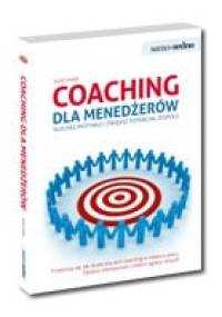Coaching dla menedżerów. Słuchaj, motywuj i zwiększ potencjał zespołu - Julie Starr