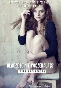 Dlaczego nie poczekałaś? - Wera Gorczyńska