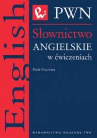 Słownictwo angielskie w ćwiczeniach - Piotr Przywara