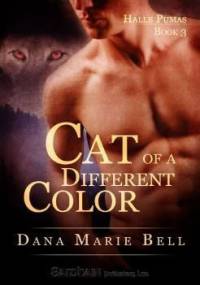 Cat Of a Different Color - Dana Marie Bell