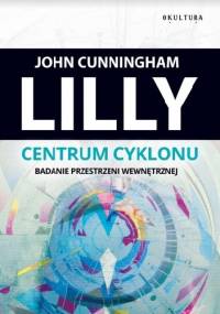 Centrum cyklonu - John C. Lilly