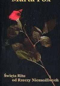 Święta Rito od rzeczy niemożliwych - Marta Fox