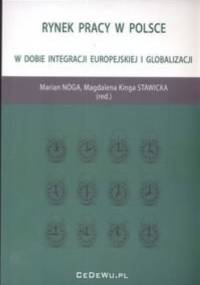 Rynek pracy w Polsce - Marian Noga, Magdalena Kinga Stawicka