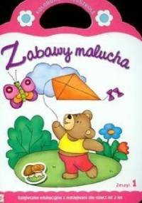 Zabawy malucha. Zeszyt 1 - Anna Podgórska