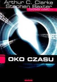 Oko czasu - Arthur C. Clarke, Stephen Baxter