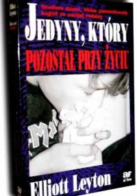 Jedyny, który pozostał przy życiu - Elliot Leyton