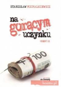 Na gorącym uczynku. Część II - Stanisław Michalkiewicz