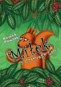 Miłek z Czarnego Lasu - Romek Pawlak
