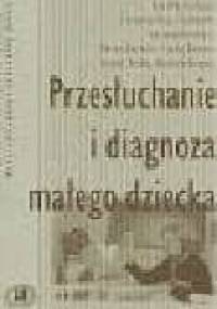 Przesłuchanie i diagnoza małego dziecka - Kee MacFarlane, Joanne Ross Feldmech