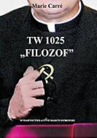 TW 1025 "Filozof". Pamiętnik Antyapostoła - Marie-Angel Carre