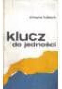 Klucz do jedności - Chiara Lubich