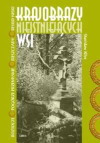 Krajobrazy nieistniejących wsi - Stanisław Kłos