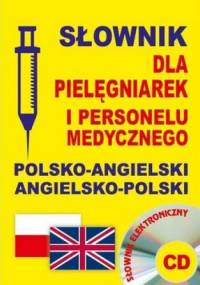 Słownik dla pielęgniarek i personelu medycznego polsko-angielski, angielsko-polski + CD - Jacek Gordon