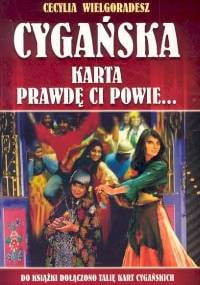 Cygańska karta prawdę Ci powie ... + talia kart - Cecylia Wielgoradesz
