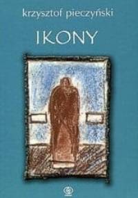 Ikony - Krzysztof Pieczyński