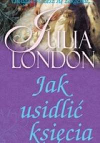 Jak usidlić księcia - Julia London