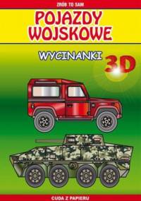 Pojazdy wojskowe. Wycinanki 3D - Tonder Krzysztof