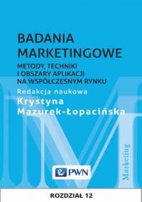 Badania marketingowe. Rozdział 12 - Krystyna Mazurek-Łopacińska