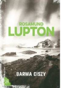 Barwa ciszy - Rosamund Lupton