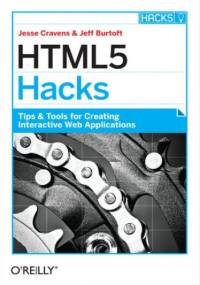HTML5 Hacks - Jesse Cravens, Burtoft Jeff