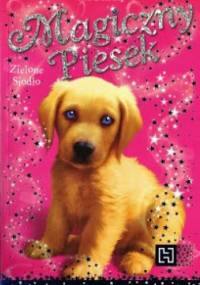 Magiczny piesek. Zielone siodło - Sue Bentley