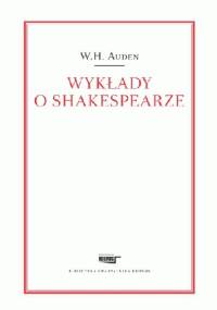 Wykłady o Shakespearze - Wystan Hugh Auden