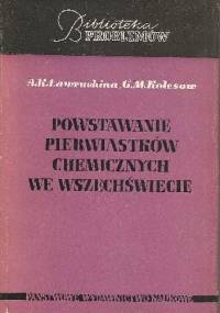 Powstawanie pierwiastków chemicznych we wszechświecie - A. K. Ławruchina, G. M. Kolesow