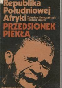 Republika Południowej Afryki. Przedsionek piekła - Zbigniew Domarańczyk, Tadeusz Wójcik