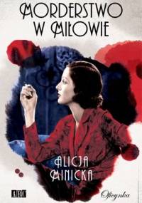 Morderstwo w Miłowie - Alicja Minicka