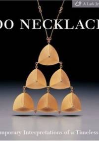 500 Necklaces: Contemporary Interpretations of a Timeless Form - Marthe Le Van