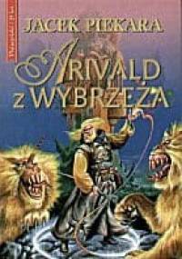 Arivald z wybrzeża - Jacek Piekara
