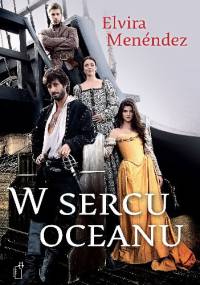W sercu oceanu - Elvira Menéndez