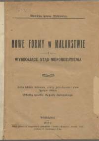 Nowe formy w malarstwie i wynikające stąd nieporozumienia - Stanisław Ignacy Witkiewicz